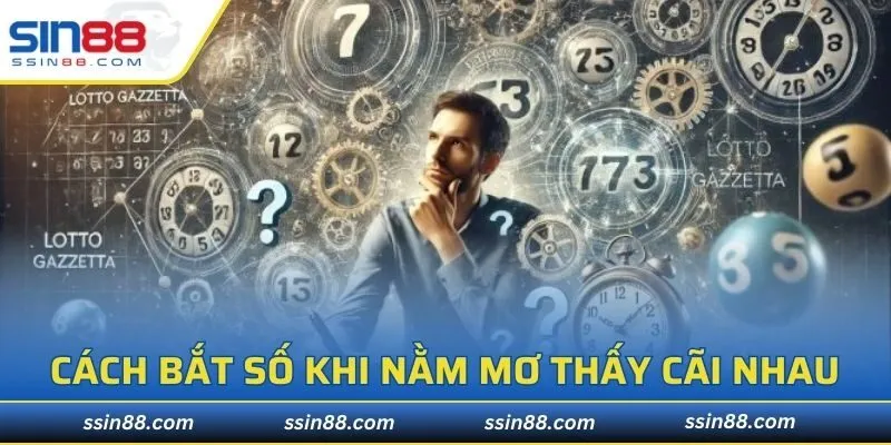 Cách bắt số khi nằm mơ thấy cãi nhau