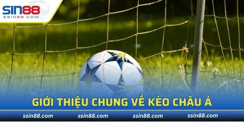 Giới thiệu chung về hình thức kèo châu Á