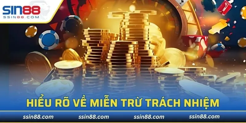 Hiểu rõ về miễn trừ trách nhiệm