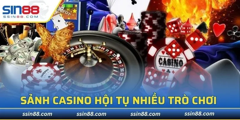 Sảnh Casino hội tụ loạt trò chơi kinh điển