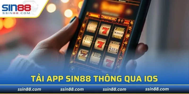 Tải app SIN88 thông qua IOS